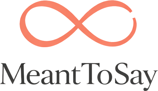 Your Words are Meant To Say